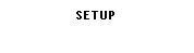 Text Box: Setup
