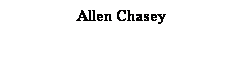 Text Box: Allen Chasey
